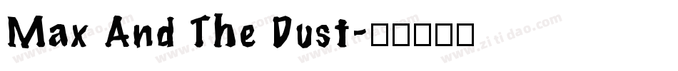 Max And The Dust字体转换